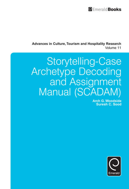 Book cover of Storytelling-Case Archetype Decoding and Assignment Manual (Advances in Culture, Tourism and Hospitality Research #11)