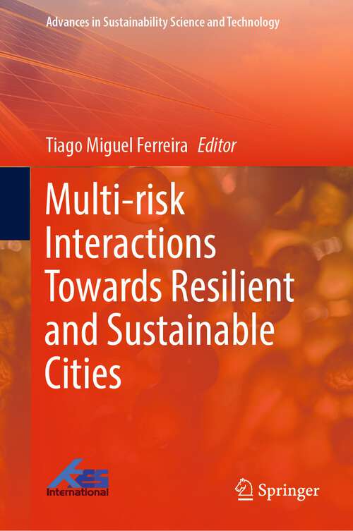 Book cover of Multi-risk Interactions Towards Resilient and Sustainable Cities (1st ed. 2023) (Advances in Sustainability Science and Technology)
