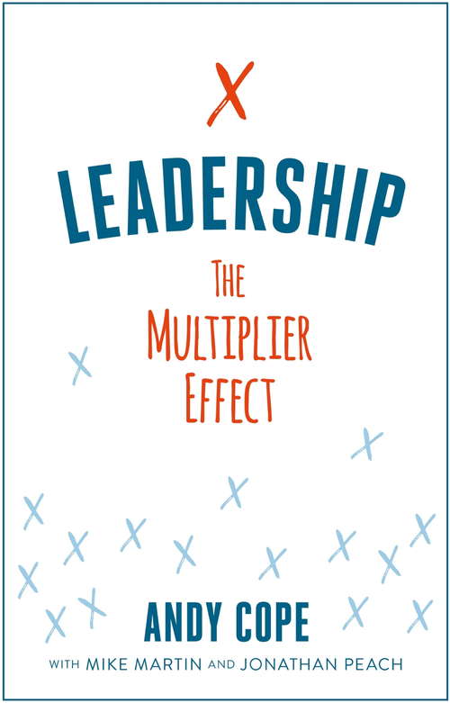 Book cover of Leadership: The Multiplier Effect