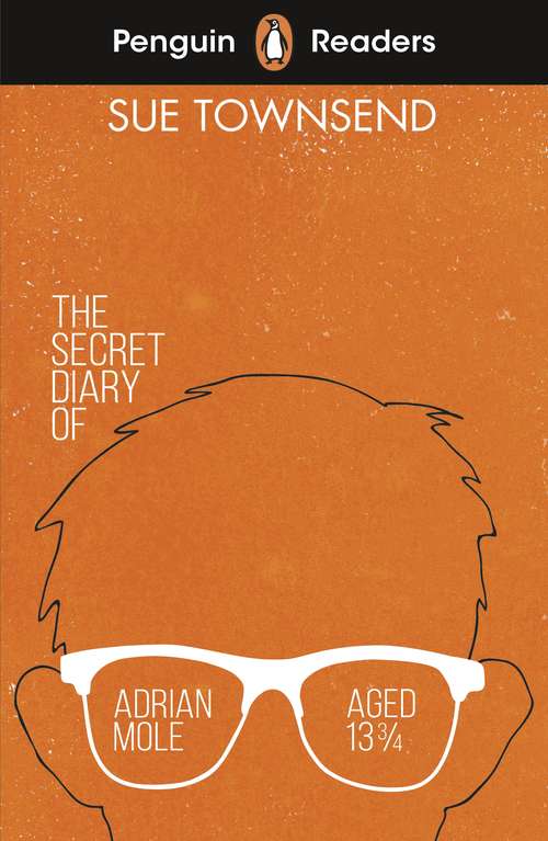 Book cover of Penguin Readers Level 3: The Secret Diary of Adrian Mole Aged 13 ¾ (ELT Graded Reader)