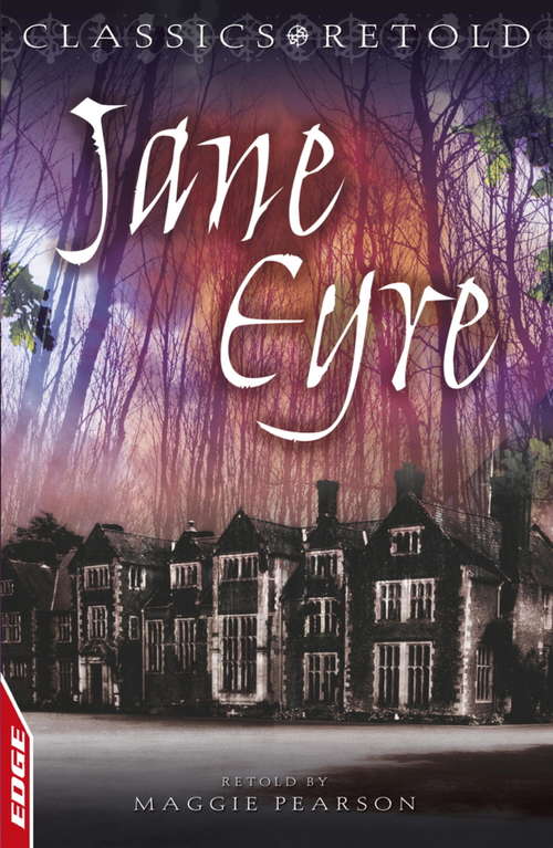 Book cover of Jane Eyre: EDGE: Classics Retold (EDGE: Classics Retold #10)