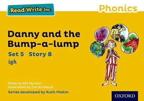 Book cover of Read Write Inc. Phonics: Yellow Set 5 Storybook 8 Danny and the Bump-a-lump