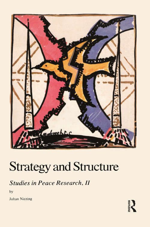 Book cover of Strategy and Structure: Studies in Peace Research