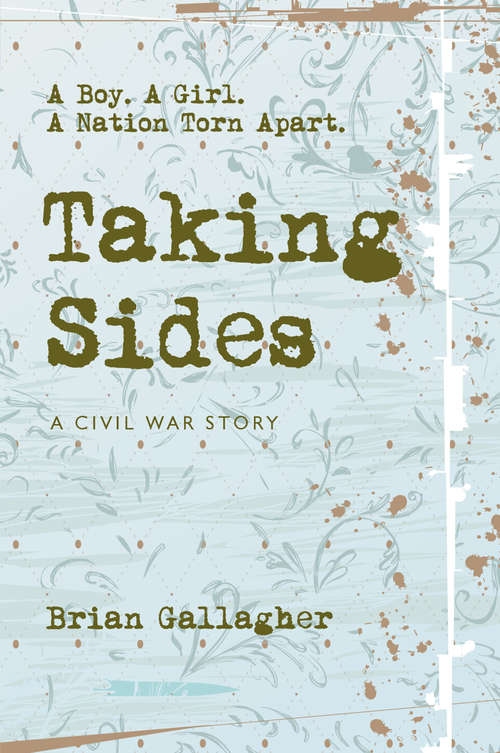 Book cover of Taking Sides: A Boy. A Girl. A Nation Torn Apart.