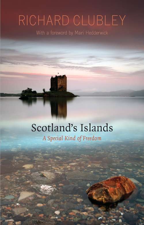 Book cover of Scotland's Islands: A Special Kind of Freedom