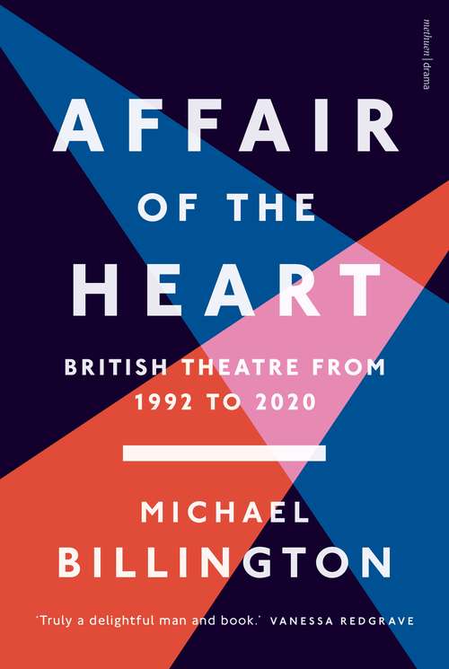 Book cover of Affair of the Heart: British Theatre from 1992 to 2020