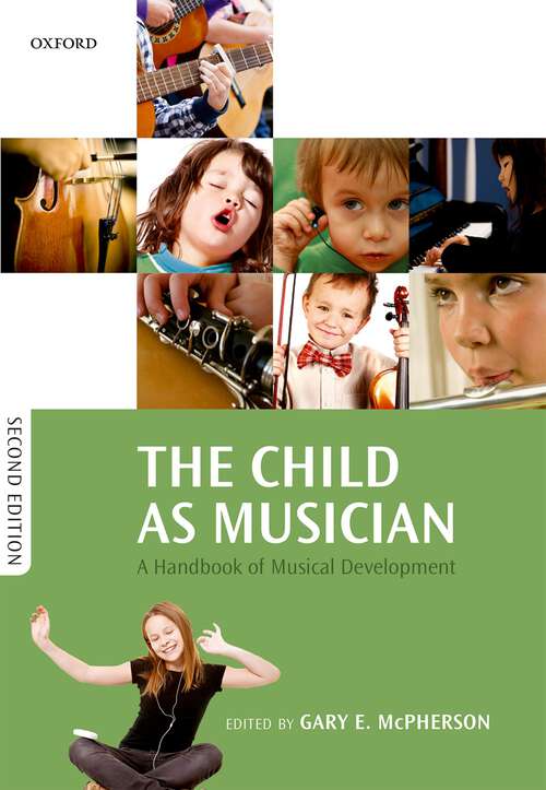 Book cover of The Child as Musician: A handbook of musical development