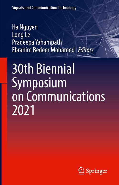 Book cover of 30th Biennial Symposium on Communications 2021 (1st ed. 2022) (Signals and Communication Technology)