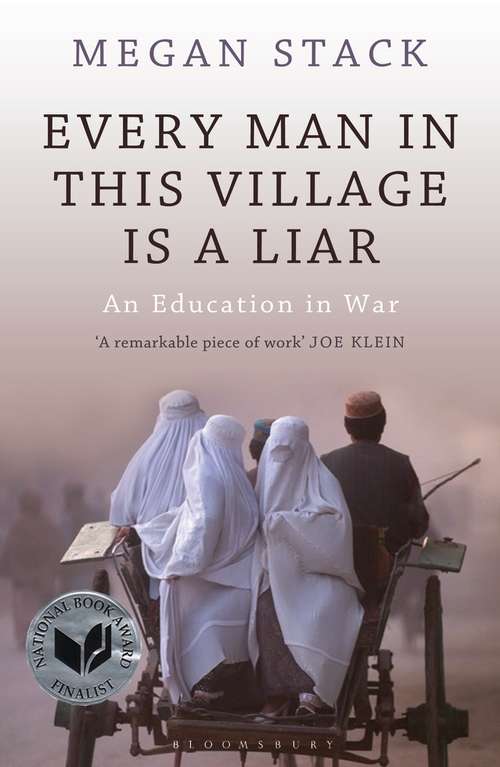 Book cover of Every Man in This Village Is a Liar: An Education in War