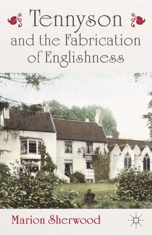 Book cover of Tennyson and the Fabrication of Englishness (2013)