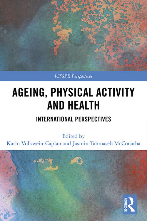 Book cover of Ageing, Physical Activity and Health: International Perspectives (ICSSPE Perspectives)