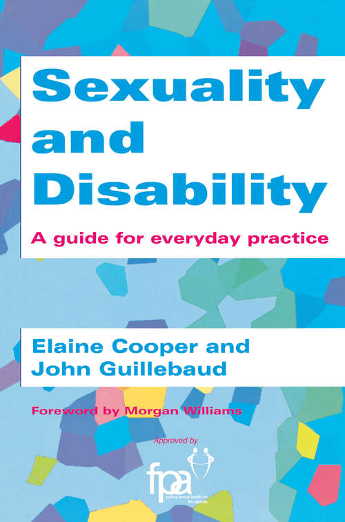 Book cover of Sexuality and Disability: A Guide for Everyday Practice