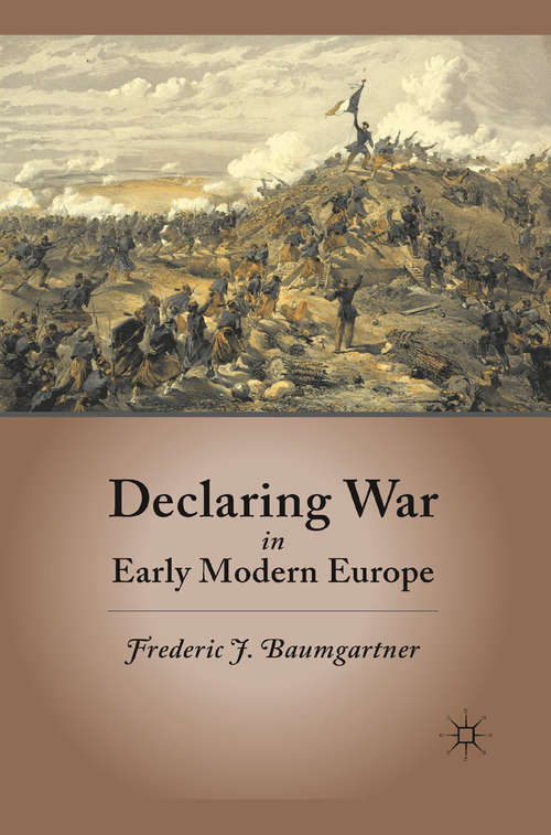 Book cover of Declaring War in Early Modern Europe (2011)