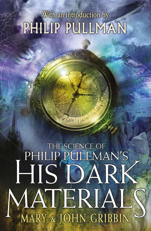 Book cover of The Science of Philip Pullman's His Dark Materials: With an Introduction by Philip Pullman (2) (His Dark Materials Ser.)