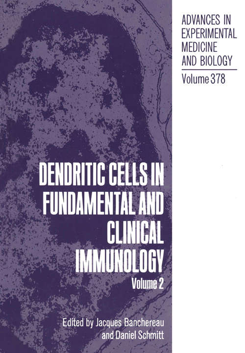 Book cover of Dendritic Cells in Fundamental and Clinical Immunology: Volume 2 (1995) (Advances in Experimental Medicine and Biology #378)