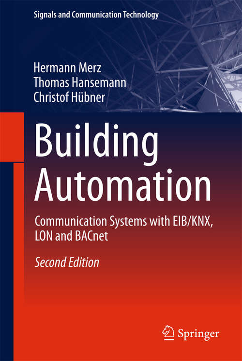 Book cover of Building Automation: Communication systems with EIB/KNX, LON and BACnet (Signals and Communication Technology)