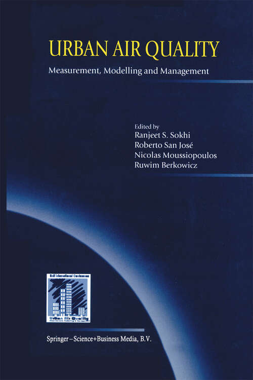 Book cover of Urban Air Quality: Proceedings of the Second International Conference on Urban Air Quality: Measurement, Modelling and Management Held at the Computer Science School of the Technical University of Madrid 3–5 March 1999 (2000)