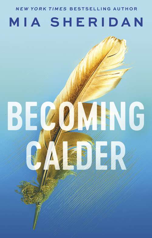 Book cover of Becoming Calder: A forbidden friends-to-lovers romance (Acadia Doulogy)