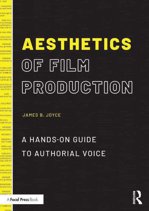 Book cover of Aesthetics of Film Production: A Hands-On Guide to Authorial Voice