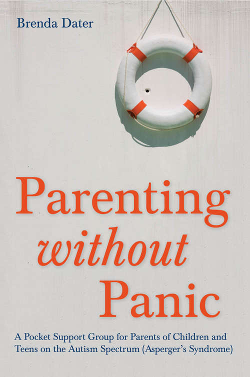 Book cover of Parenting without Panic: A Pocket Support Group for Parents of Children and Teens on the Autism Spectrum (Asperger's Syndrome) (PDF)