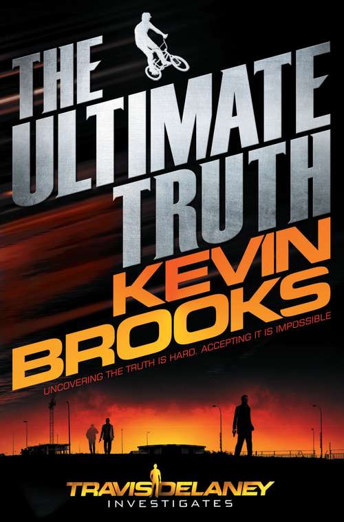 Book cover of The Ultimate Truth: Travis Delaney Investigates (Travis Delaney Investigates #1)