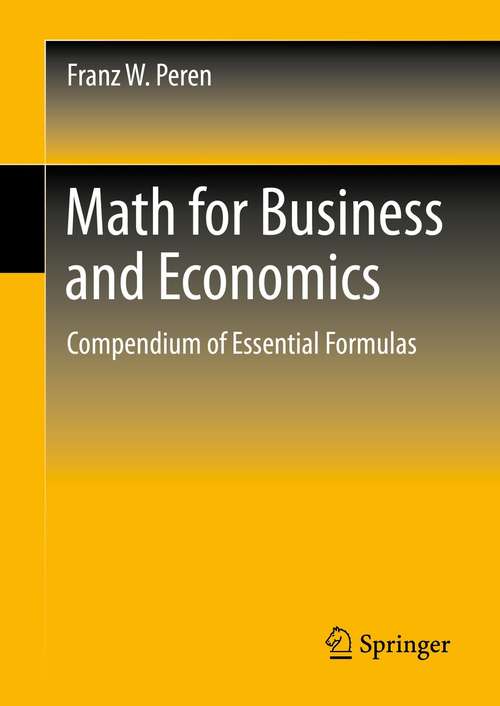 Book cover of Math for Business and Economics: Compendium of Essential Formulas (1st ed. 2021)