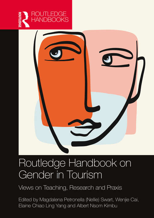 Book cover of Routledge Handbook on Gender in Tourism: Views on Teaching, Research and Praxis