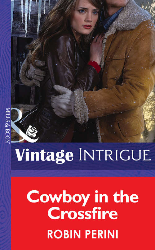 Book cover of Cowboy In The Crossfire (ePub First edition) (Mills And Boon Intrigue Ser.)