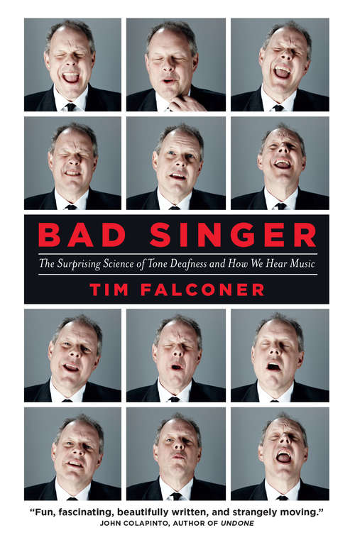 Book cover of Bad Singer: The Surprising Science of Tone Deafness and How We Hear Music