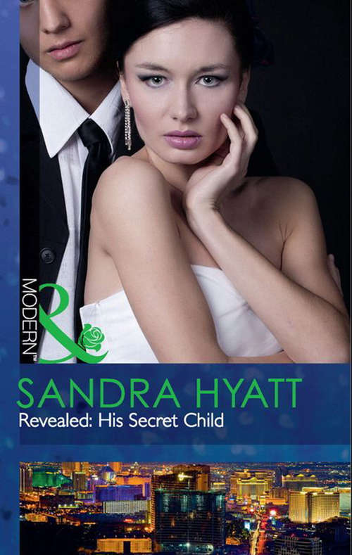Book cover of Revealed: His Secret Child (ePub First edition) (The Takeover #3)
