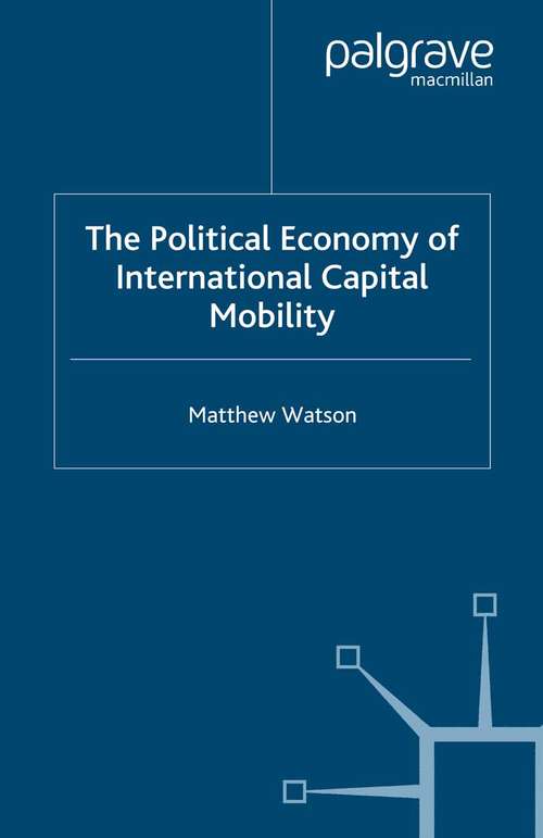 Book cover of The Political Economy of International Capital Mobility (2007) (International Political Economy Series)