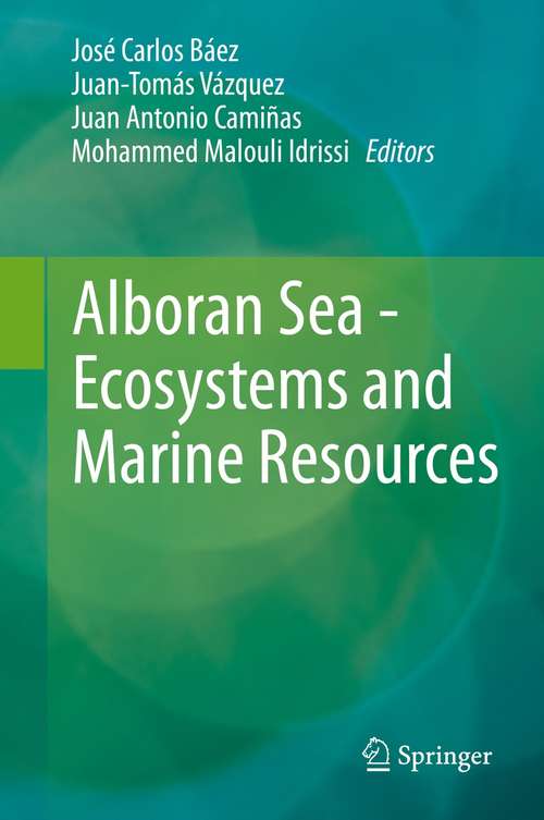 Book cover of Alboran Sea - Ecosystems and Marine Resources (1st ed. 2021)