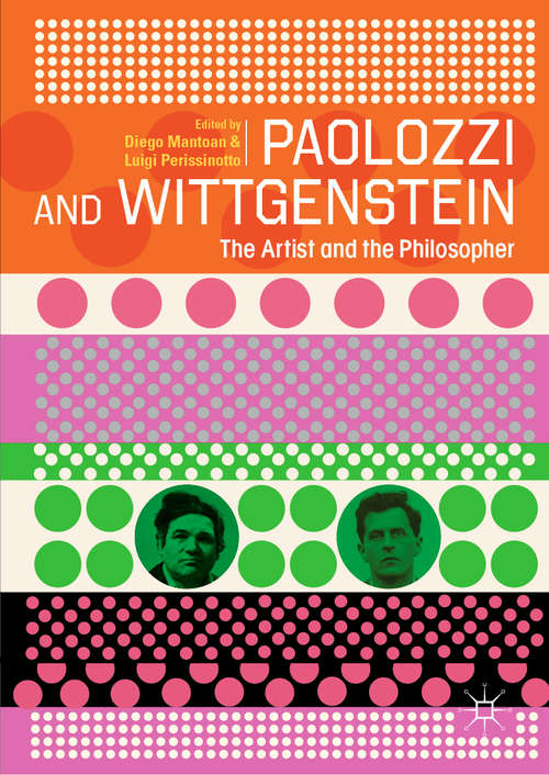 Book cover of Paolozzi and Wittgenstein: The Artist and the Philosopher (1st ed. 2019)