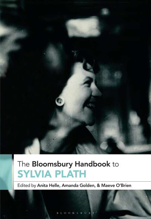 Book cover of The Bloomsbury Handbook to Sylvia Plath (Bloomsbury Handbooks)