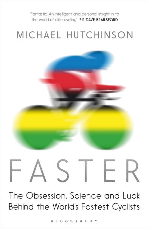Book cover of Faster: The Obsession, Science and Luck Behind the World's Fastest Cyclists