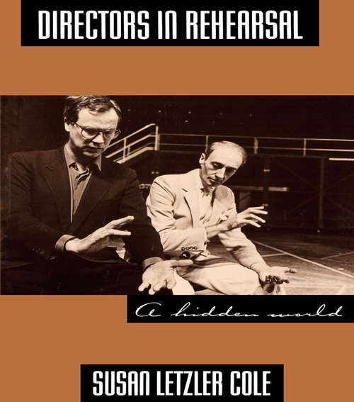 Book cover of Directors in Rehearsal: A Hidden World
