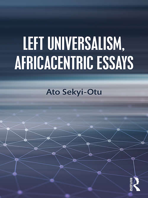 Book cover of Left Universalism, Africacentric Essays