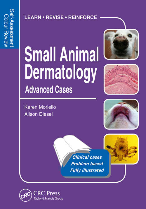 Book cover of Small Animal Dermatology, Advanced Cases: Self-Assessment Color Review