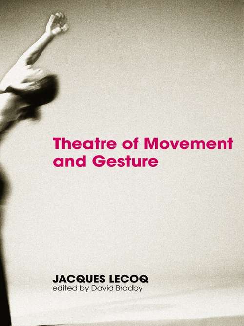 Book cover of Theatre of Movement and Gesture