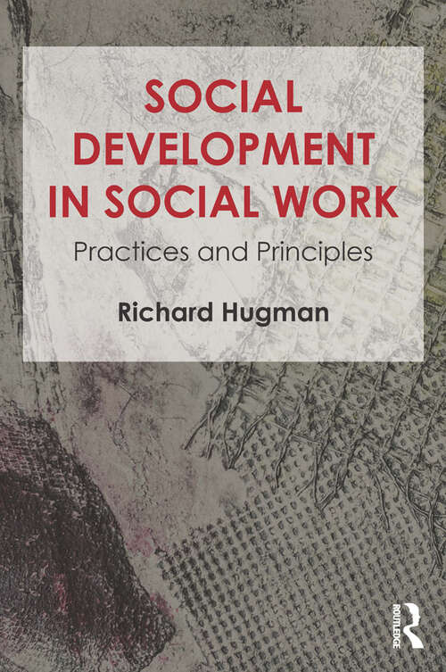 Book cover of Social Development in Social Work: Practices and Principles