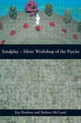 Book cover of Sandplay: Silent Workshop Of The Psyche (PDF)