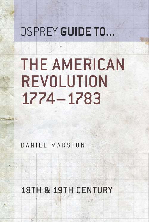 Book cover of The American Revolution 1774–1783 (Guide to... #45)