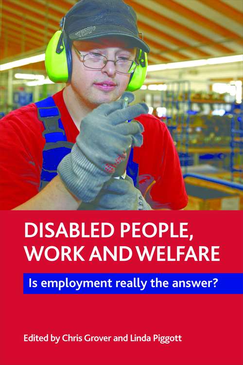 Book cover of Disabled People, Work and Welfare: Is Employment Really The Answer? (PDF)