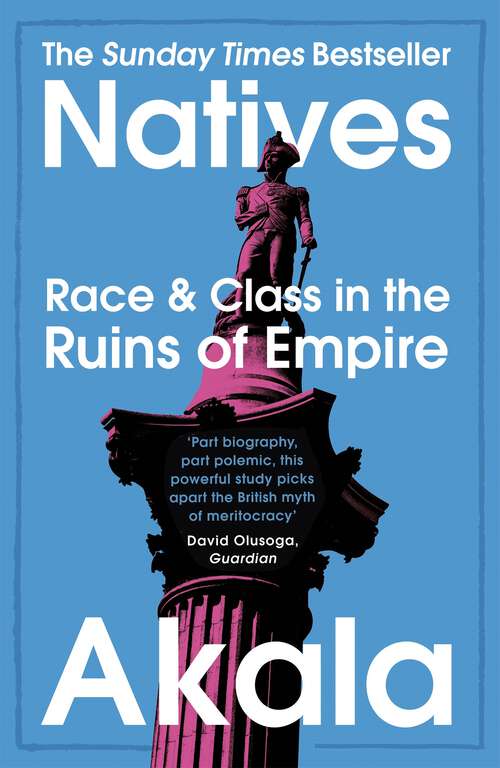 Book cover of Natives: Race and Class in the Ruins of Empire - The Sunday Times Bestseller