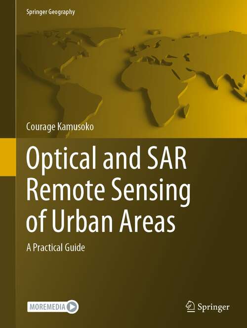 Book cover of Optical and SAR Remote Sensing of Urban Areas: A Practical Guide (1st ed. 2022) (Springer Geography)