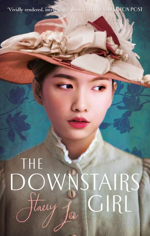 Book cover of The Downstairs Girl: a stunning historical novel and New York Times Bestseller