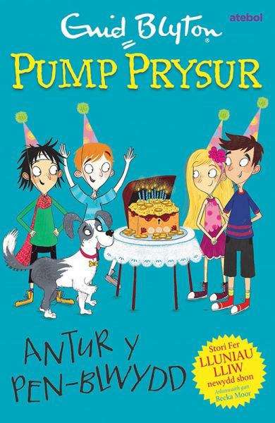 Book cover of Antur y Pen-blwydd (Pump Prysur)