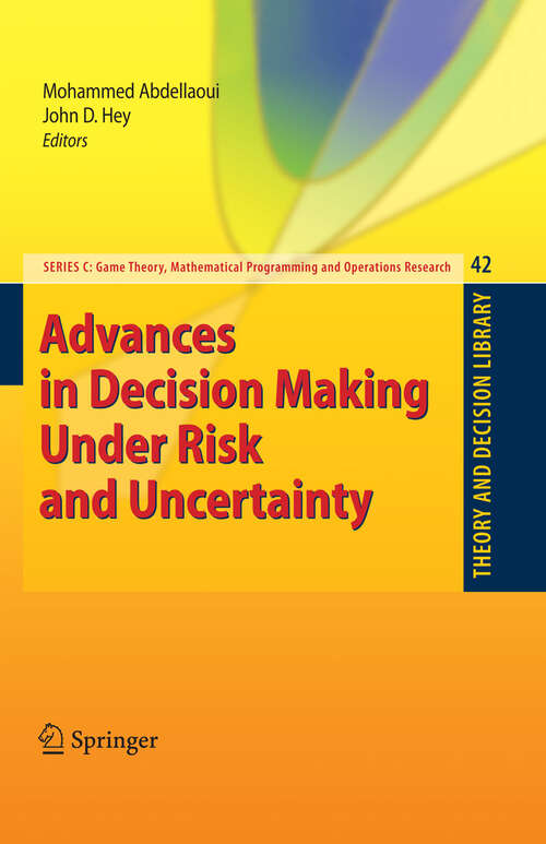 Book cover of Advances in Decision Making Under Risk and Uncertainty (2008) (Theory and Decision Library C #42)