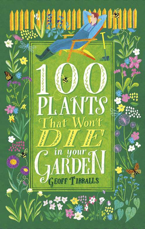 Book cover of 100 Plants That Won't Die in Your Garden
