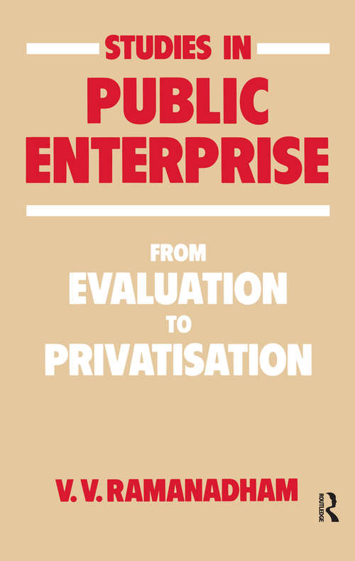 Book cover of Studies in Public Enterprise: From Evaluation to Privatisation (Routledge Library Editions: Public Enterprise And Privatization Ser.)